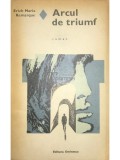 Erich Maria Remarque - Arcul de triumf (Editia: 1973)