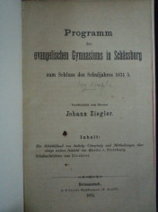 PROGRAMM DES EVANGELISCHEN GYMNASIUMS IN SCHASSBURG ZUM SCHLUSS DES SCHULJAHRES 1874 von JOHANN ZIEGLER, HERMANNSTADT 1875 foto