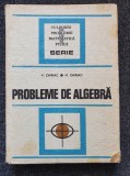 Cumpara ieftin PROBLEME DE ALGEBRA - Chiriac