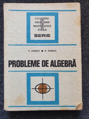 PROBLEME DE ALGEBRA - Chiriac foto