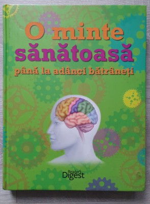 O MINTE SANATOASA PANA LA ADANCI BATRANETI - Reader&amp;#039;s Digest foto