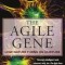 The Agile Gene: How Nature Turns on Nurture