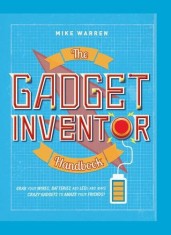 The Gadget Inventor Handbook | Mike Warren