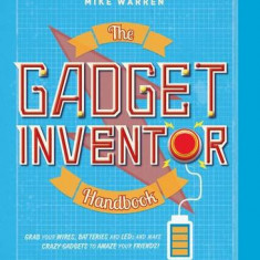 The Gadget Inventor Handbook | Mike Warren