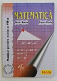 MATEMATICA - MANUAL PENTRU CLASA A VII -A de DANA RADU si EUGEN RADU , 2017
