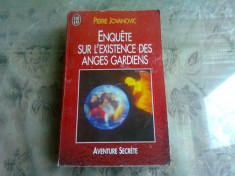ENQUETE SUR L'EXISTENCE DES ANGES GARDIENS - PIERRE JOVANOVIC (CARTE IN LIMBA FRANCEZA)