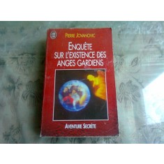 ENQUETE SUR L&#039;EXISTENCE DES ANGES GARDIENS - PIERRE JOVANOVIC (CARTE IN LIMBA FRANCEZA)
