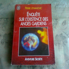 ENQUETE SUR L'EXISTENCE DES ANGES GARDIENS - PIERRE JOVANOVIC (CARTE IN LIMBA FRANCEZA)