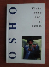 Osho - Viata este aici si acum foto