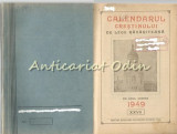 Calendarul Crestinului De Lege Rasariteana - 1949