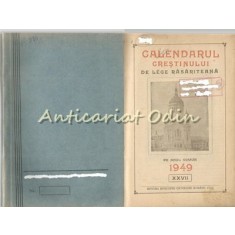 Calendarul Crestinului De Lege Rasariteana - 1949