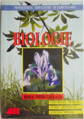 Biologie. Manual pentru clasa a V-a &amp;ndash; Gheorghe Mohan foto