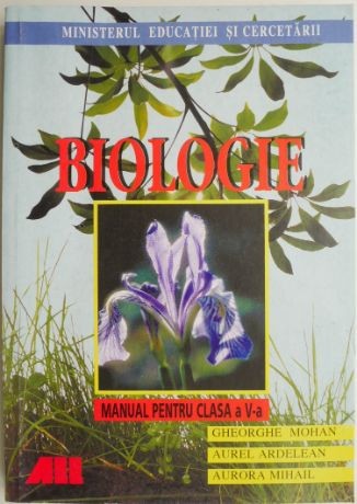 Biologie. Manual pentru clasa a V-a &ndash; Gheorghe Mohan