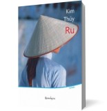 Ru - Kim Thuy - Editura Spandugino