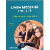 Limba moderna engleza. Caiet de lucru pentru clasa a 3-a - Elena Sticlea