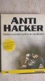 Lars Klander - Anti-Hacker. Ghidul securitatii retelelor de calculatoare (trimit cartea oriunde in tara)