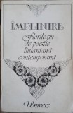 IMPLINIRE (FLORILEGIU DE POEZIE LITUANIANA CONTEMPORANA)-SELECTIE, CUVANT INAINTE SI TRADUCERE DE AUREL COVACI