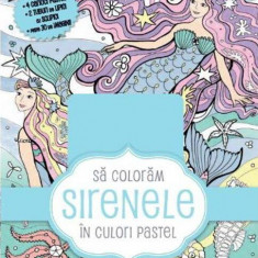 Să colorăm sirenele în culori pastel - Paperback brosat - Litera mică