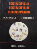 N. Gingold - Eozinofilul, eozinofilia, eozinopenia (editia 1981)