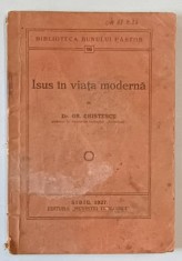 ISUS IN VIATA MODERNA de GR. CRISTESCU , 1927 *MICI DEFECTE