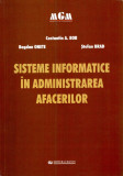 Sisteme informatice in administrarea afacerilor | Bogdan Onete, Constantin A. Bob, Stefan Brad