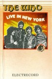 The Who Live In New York - Caseta Audio Rock Electrecord MC-00750