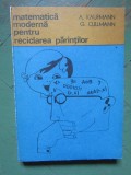 A. Kaufmann, G. Cullmann - Matematica moderna pentru reciclarea parintilor