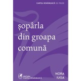Soparla Din Groapa Comuna, Nora Iuga - Editura Art