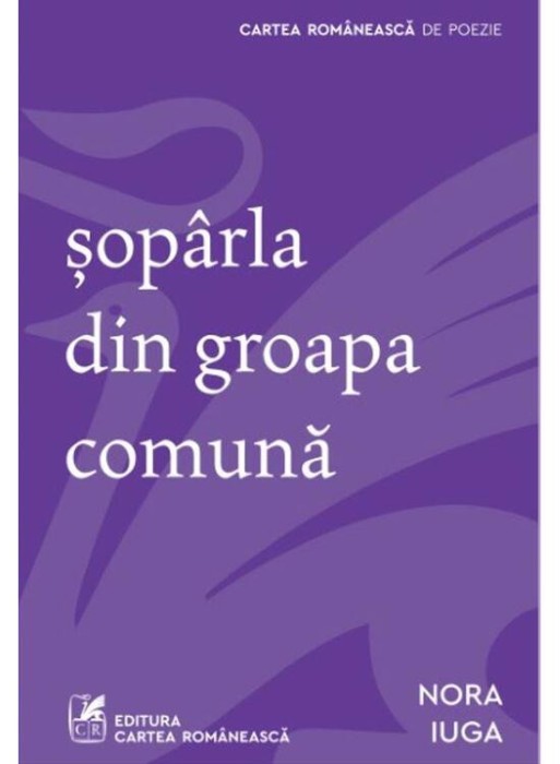 Soparla Din Groapa Comuna, Nora Iuga - Editura Art