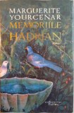 MEMORIILE LUI HADRIAN de MARGUERITE YOURCENAR, 2015