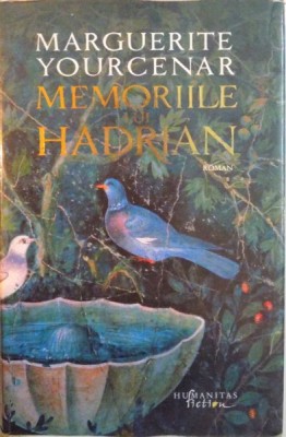 MEMORIILE LUI HADRIAN de MARGUERITE YOURCENAR, 2015 foto