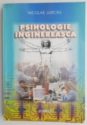 Psihologie inginereasca - Nicolae Jurcau foto