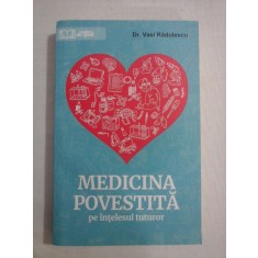 MEDICINA POVESTITA pe intelesul tuturor - Vasi Radulescu