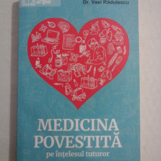 MEDICINA POVESTITA pe intelesul tuturor - Vasi Radulescu