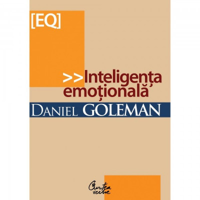 INTELIGENTA EMOTIONALA - DANIEL GOLEMAN foto