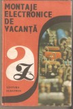 Montaje electronice de vacanta