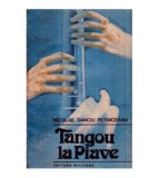 Nicolae Danciu Petniceanu - Tangou la Piave - roman - 121267