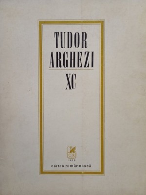 Tudor Arghezi - XC (Editia: 1970) foto