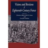 Visions and Revisions of Eighteenth-century France