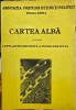 CARTEA ALBA PRIVIND LUPTA ANTICOMUNISTA A FIILOR GORJULUI REZISTENTA ARMATA 1995