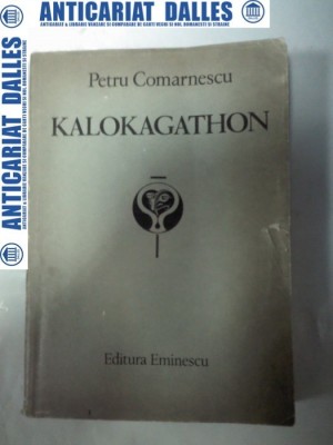 KALOKAGATHON - Petru Comarnescu foto