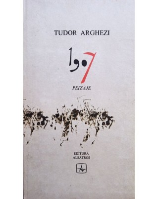 Tudor Arghezi - 1907 peizaje (Editia: 1977) foto