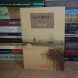 EMIL IORDACHE - PARTIA ( ROMAN ) , POLIROM , 2017 *
