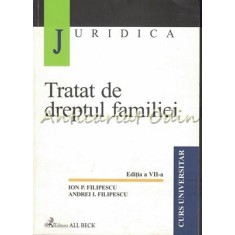 Tratat De Dreptul Familiei - Ion P. Filipescu, Andrei I. Filipescu - Ed: a VII-a