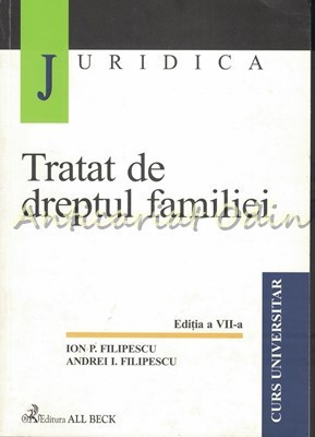 Tratat De Dreptul Familiei - Ion P. Filipescu, Andrei I. Filipescu - Ed: a VII-a foto