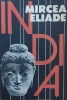 India - Mircea Eliade, Editura Pentru Turism, 1991, Limba Romana