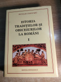Istoria traditiilor si obiceiurilor la romani, vol. I - Nicolae Cojocaru (2008)