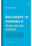 Cumpara ieftin Regaseste-ti fericirea, Philobia