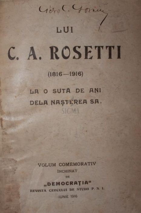 C . A . ROSETTI ( 1816 - 1916 ) LA O SUTA DE ANI DELA NASTEREA SA .