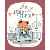 Babar&oacute;ka kistestv&eacute;re - Kiss Judit &Aacute;gnes